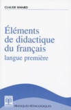 Claude Simard - Elements De Didactique Du Francais. Langue Premiere.