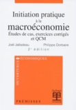 Joël Jalladeau et Philippe Dorbaire - Initiation Pratique A La Macroeconomie. Etudes De Cas, Exercices Corriges Et Qcm, 2eme Edition 1998.