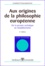 Lambros Couloubaritsis - Aux origines de la philosophie européenne - De la pensée archaïque au néoplatonisme.