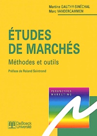 Marc Vandercammen et Martine Gauthy-Sinéchal - Etudes De Marches. Methodes Et Outils.