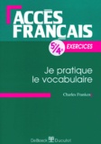 Charles Franken - Francais 5eme - 4eme Je Pratique Le Vocabulaire. Exercices.