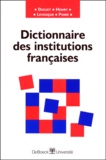 Christian Levesque et Christophe Poiré - Dictionnaire des institutions françaises.