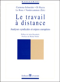 Serge Le Roux et Renato Di Ruzza - Le Travail A Distance. Analyses Syndicales Et Enjeux Europeens.