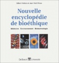 Jean-Noël Missa et Gilbert Hottois - Nouvelle Encyclopedie De Bioethique. Medecine, Environnement, Biotechnologie.