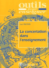 Luc Peeters - La Concertation Dans L'Enseignement.