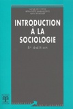 Michel De Coster et Marc Poncelet - Introduction A La Sociologie. 5eme Edition.