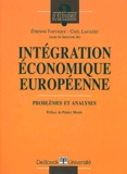Gaël Lagadec et  Collectif - Integration Economique Europeenne. Problemes Et Analyses.