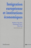 Elise Tosi et  Collectif - Integration Europeenne Et Institutions Economiques.