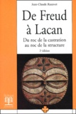 Jean-Claude Razavet - De Freud A Lacan. Du Roc De La Castration Au Roc De La Structure, 2eme Edition.