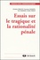 Françoise Digneffe et Dan Kaminski - Essais Sur Le Tragique Et La Rationalite Penale.