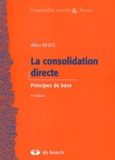 Allen White - La consolidation directe - Principes de base.
