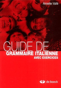 Annette Vallé - Guide de grammaire italienne avec exercices.