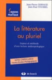 Jean-Pierre Gerfaud et Jean-Paul Tourrel - La littérature au pluriel - Enjeux et méthodes d'une lecture anthropologique.
