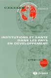 Bruno Boidin et Abdelillah Hamdouch - Mondes en développement N° 131/2005/3 : Institutions et santé dans les pays en développement.