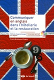 Francy Brethenoux-Seguin - Communiquer en anglais dans l'hôtellerie et la restauration. 1 CD audio