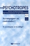 Michel Hautefeuille et Alain Rigaud - Psychotropes Volume 12 N° 2/2006 : Accompagner ou contraindre ?.