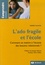 Isabelle Lecomte - L'ado fragile et l'école - Comment se mettre à l'écoute des besoins relationnels ?.