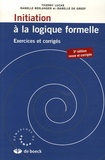 Thierry Lucas et Isabelle Berlanger - Initiation à la logique formelle.