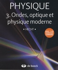 Eugene Hecht - Physique - Tome 3, Ondes, optique et physique moderne, Pack en 2 volumes : Manuel et solutionnaire.