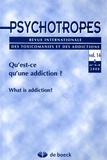 Michel Hautefeuille - Psychotropes Volume 14 N° 3-4/200 : Qu'est ce qu'une addiction ?.
