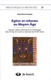 Jean-Hervé Foulon - Eglise et réforme au Moyen-Age - Papauté, milieux réformateurs et ecclésiologie dans les Pays de la Loire au tournant des XIe-XIIe siècles.