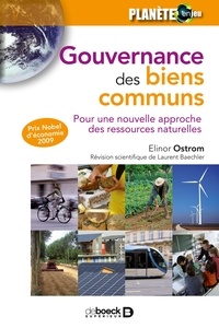 Elinor Ostrom - Gouvernance des biens communs - Pour une nouvelle approche des ressources naturelles.