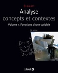 James Stewart - Analyse concepts et contextes - Volume 1, fonctions d'une variable.