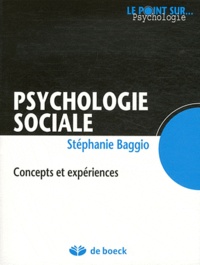 Stéphanie Baggio - Psychologie sociale - Concepts et expériences.