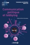 Marc Lits et Theodoros Koutroubas - Communication politique et lobbying.