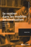 Michel Vial - Se repérer dans les modèles de l'évaluation - Méthodes, Dispositifs, Outils.