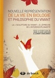 Laurent Cherlonneix - Nouvelles présentations de la  vie en biologie et philosophie du vivant - la sculpture du vivant à l'épreuve de l'interdisciplinarité.