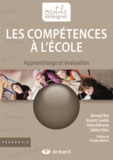 Bernard Rey et Vincent Carette - Les compétences à l'école - Apprentissage et évaluation.
