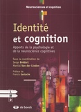 Serge Brédart et Martial Van der Linden - Identité et cognition - Apports de la psychologie et de la neuroscience cognitive.