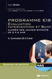 Diane Bricker - Programme EIS Evaluation Intervention et Suivi auprès des jeunes enfants de 0 à 6 ans - Tome 2, Curriculum (0 à 3 ans).