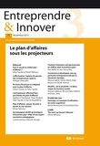  De Boeck Supérieur - Entreprendre & Innover N° 15, 2012/3 : Le plan d'affaires sous les projecteurs.