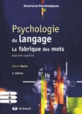 Patrick Bonin - Psychologie du langage - La fabrique des mots.