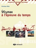 Véronique Billat - VO2 max à l'épreuve du temps - Pour une nouvelle vision de l'entraînement.