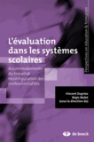 Vincent Dupriez et Régis Malet - L'évaluation dans les systèmes scolaires - Acommodements du travail et reconfiguration des professionnalités.
