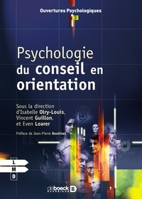 Isabelle Olry-Louis et Vincent Guillon - Psychologie du conseil en orientation.