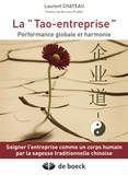 Laurent Chateau - La "Tao-entreprise" - Performance globale et harmonie.