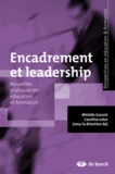 Michèle Garant et Caroline Letor - Encadrement et leadership - Nouvelles pratiques en éducation et formation.