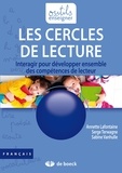Annette Lafontaine et Serge Terwagne - Les cercles de lecture - Interagir pour développer ensemble des compétences de lecteur.