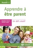 Bénédicte Prévost et Nathalie Leplae - Apprendre à être parent - Un défi créatif.