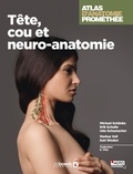 Michael Schünke et Erik Schulte - Atlas d'anatomie Prométhée - Tête, cou et neuro-anatomie.