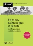 Michel Wautelet et Damien Duvivier - Sciences, technologies et société - Guide pratique en 300 questions.