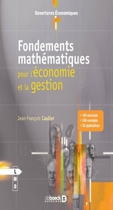 Jean-François Caulier - Fondements mathématiques pour l'économie et la gestion.