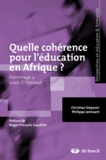 Christian Depover et Philippe Jonnaert - Quelle cohérence pour l'éducation en Afrique - Des politiques au curriculum, hommage à Louis d'Hainaut.