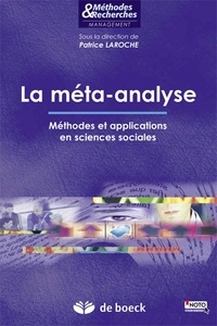 Patrice Laroche - La méta-analyse - Méthodes et applications en sciences sociales.