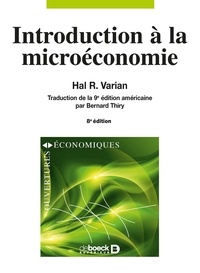 Hal R. Varian - Introduction à la microéconomie.