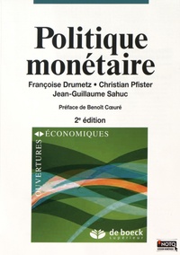 Françoise Drumetz et Christian Pfister - Politique monétaire.